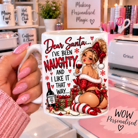 Dear Santa I’ve Been Naughty Christmas Mug | Funny Cheeky 11oz Gift